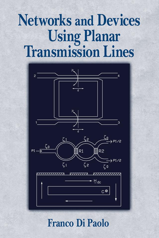 Networks and Devices Using Planar Transmissions Lines by Franco Di Paolo