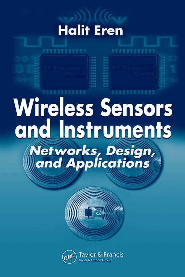 Wireless Sensors and Instruments by Halit Eren