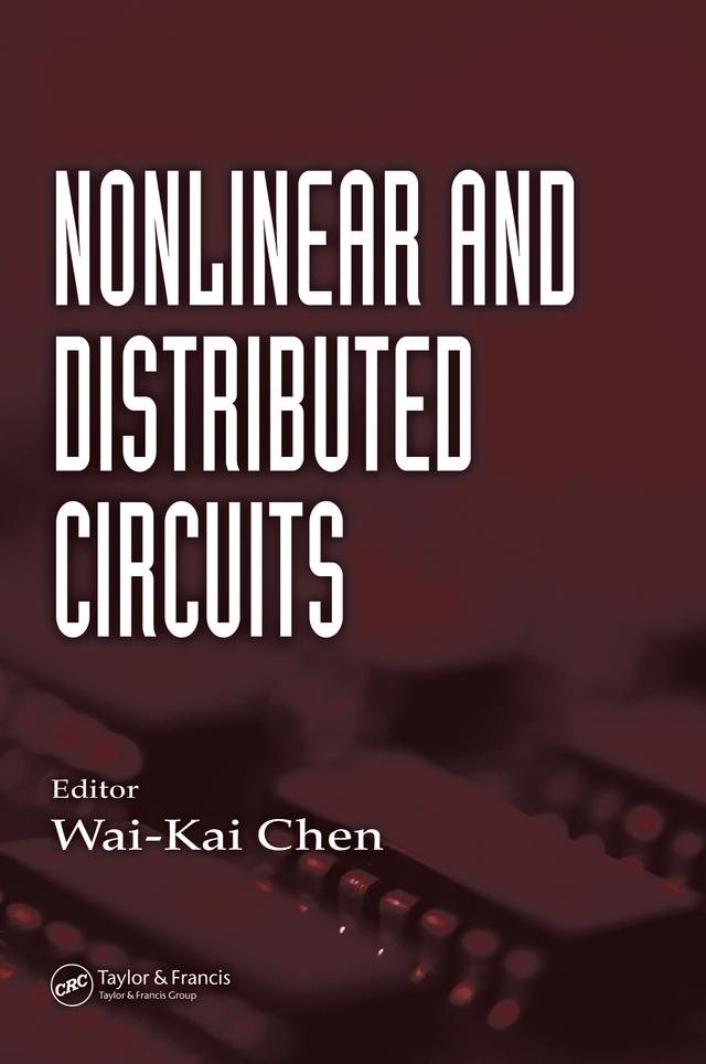 Nonlinear and Distributed Circuits by Wai-Kai Chen