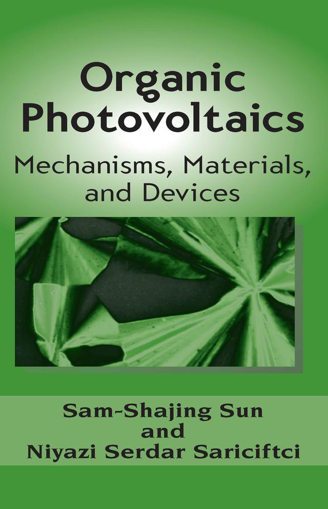 Organic Photovoltaics by Niyazi Serdar Sariciftci, Sam-Shajing Sun