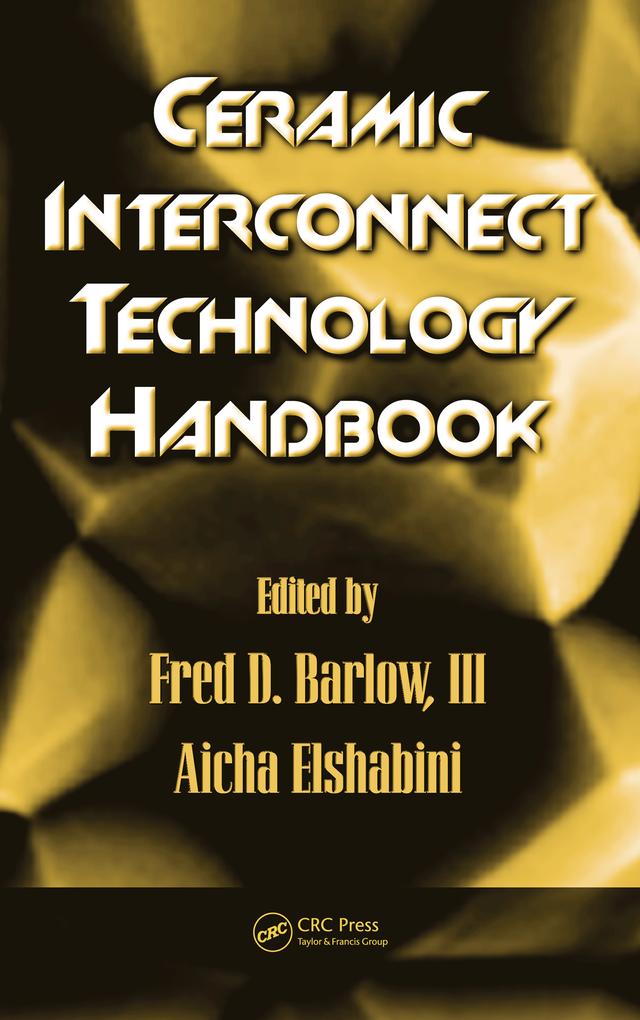 Ceramic Interconnect Technology Handbook by Aicha Elshabini, Fred D. Barlow, III