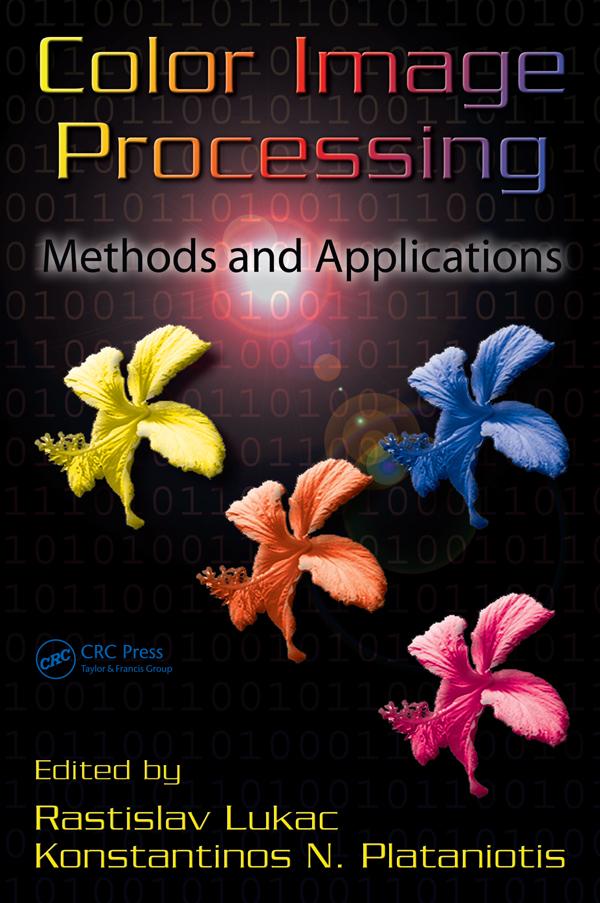 Color Image Processing by Konstantinos N. Plataniotis, Rastislav Lukac