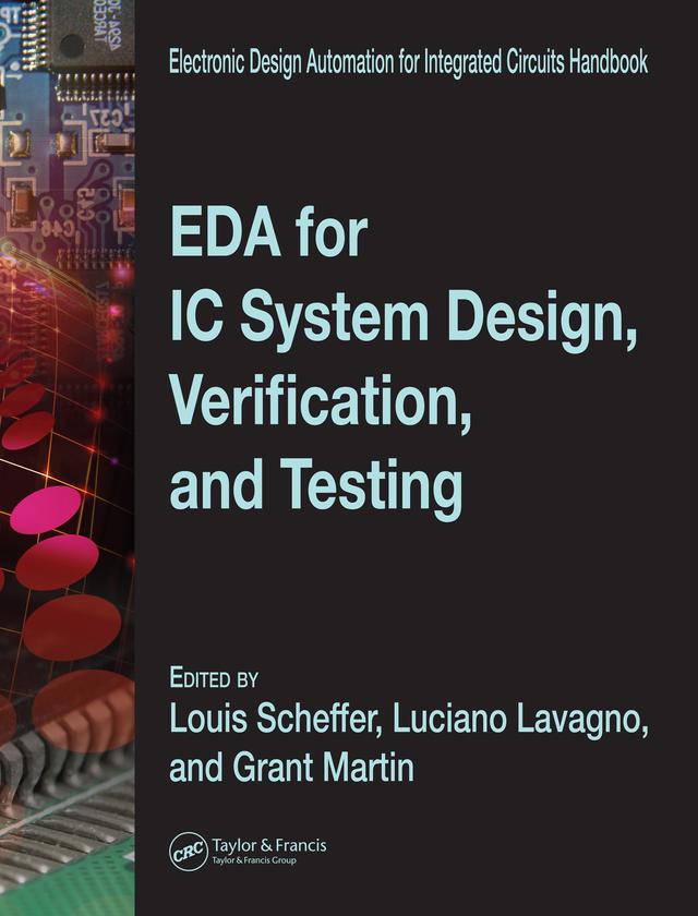 EDA for IC System Design, Verification, and Testing by Grant Martin, Louis Scheffer, Luciano Lavagno
