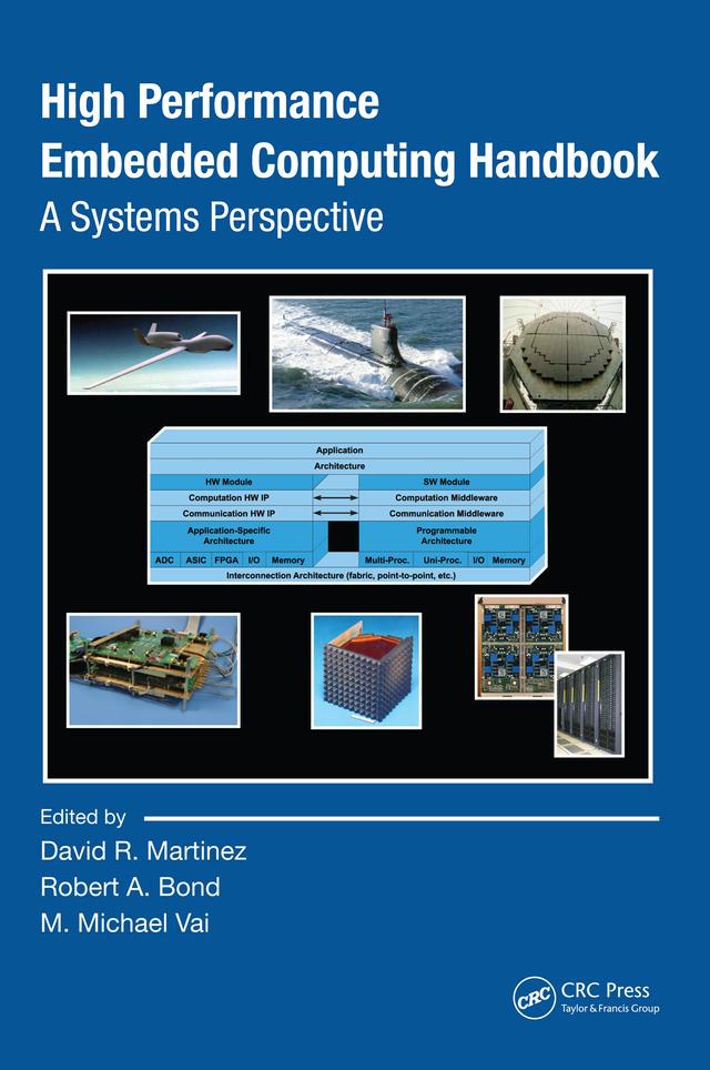 High Performance Embedded Computing Handbook by David R. Martinez, M. Michael Vai, Robert A. Bond