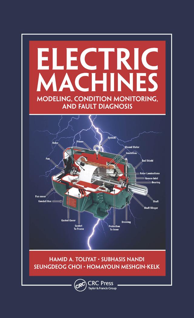 Electric Machines by Hamid A. Toliyat, Homayoun Meshgin-Kelk, Seungdeog Choi, Subhasis Nandi