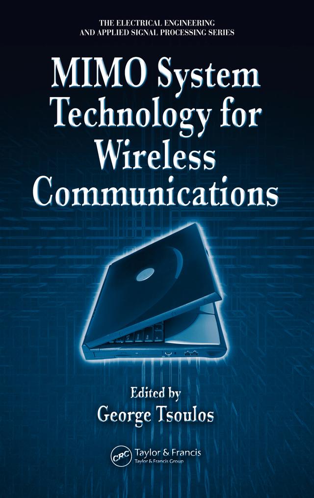 MIMO System Technology for Wireless Communications by George Tsoulos