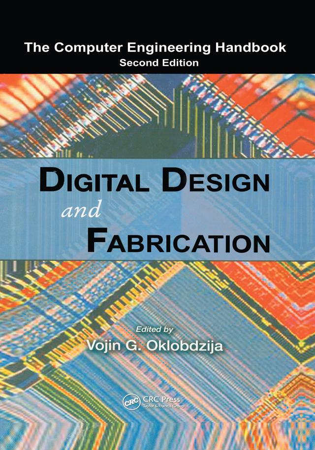 Digital Design and Fabrication by Vojin G. Oklobdzija