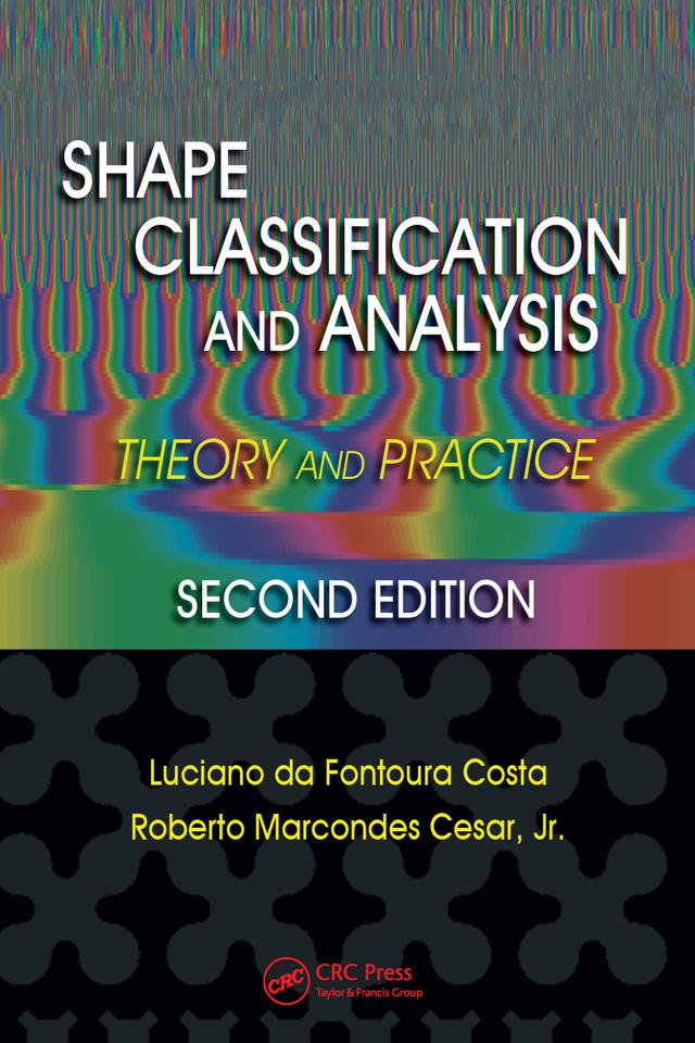 Shape Classification and Analysis by Luciano da Fona Costa, Roberto Marcond Cesar, Jr.