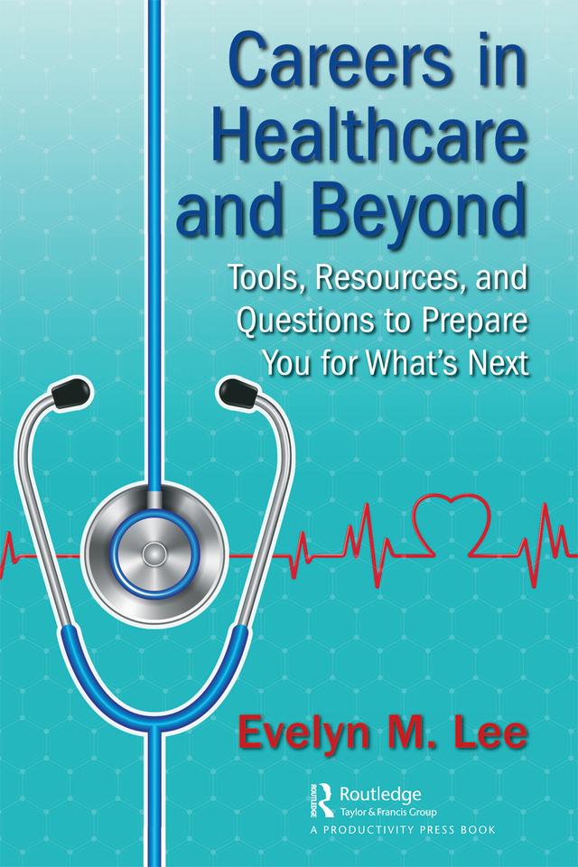 Careers in Healthcare and Beyond by Evelyn Lee