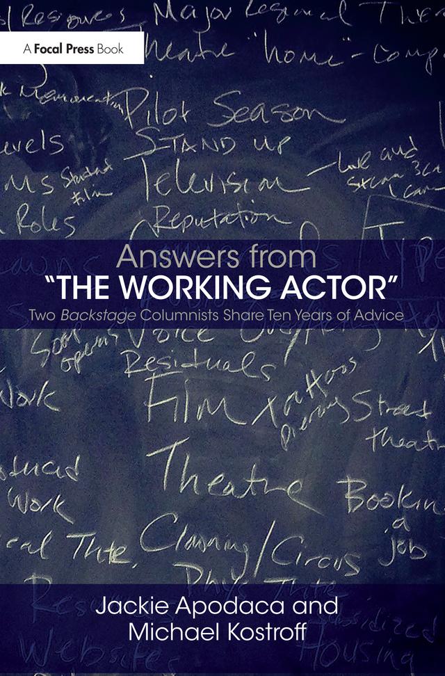 Answers from The Working Actor by Jackie Apodaca, Michael Kostroff
