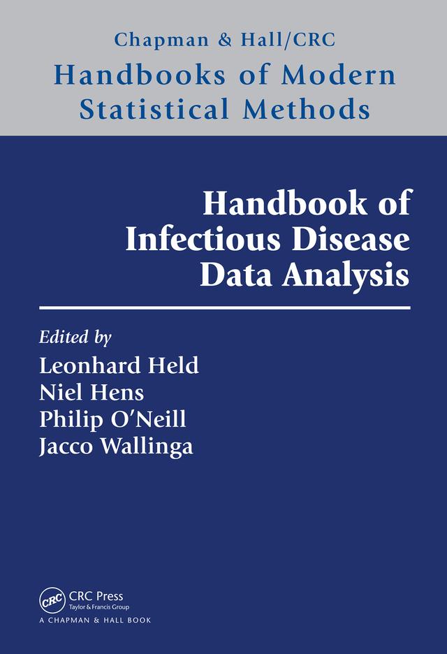 Handbook of Infectious Disease Data Analysis by Jacco Wallinga, Leonhard Held, Niel Hens, Philip O'Neill