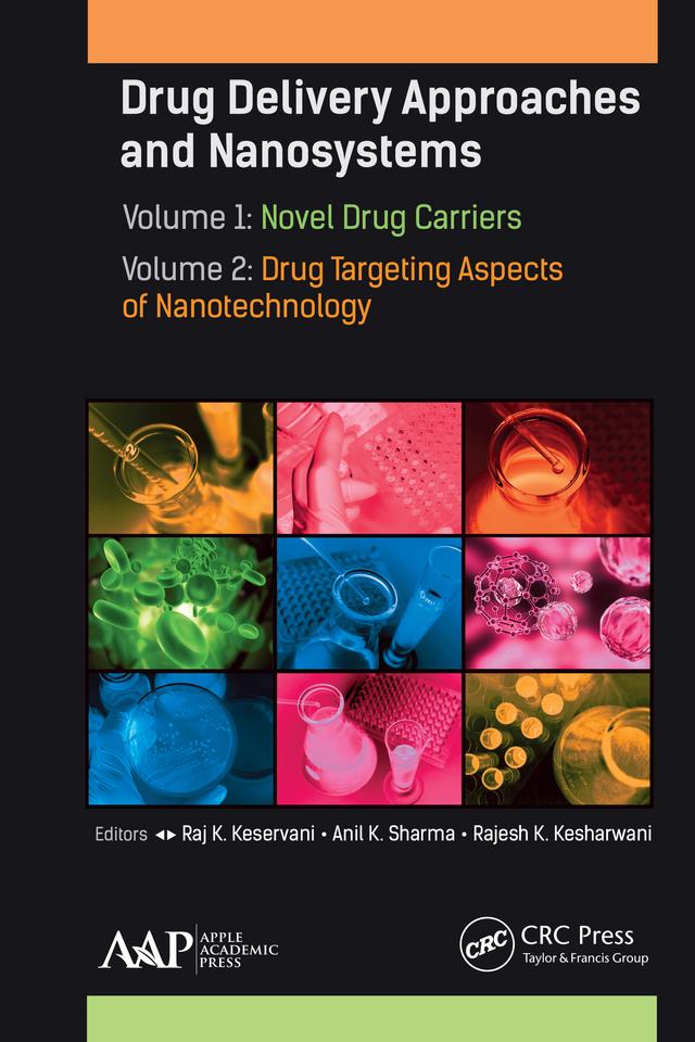 Drug Delivery Approaches and Nanosystems, Two-Volume Set by Anil K. Sharma, Rajesh K. Kesharwani, Raj K. Keservani
