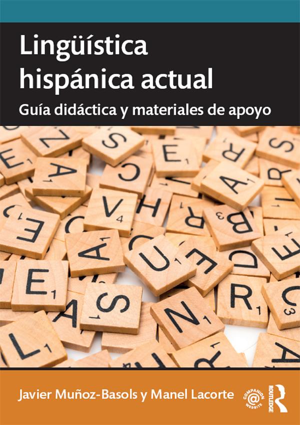 Lingüística hispánica actual by Javier Muñoz-Basols, Manel Lacorte