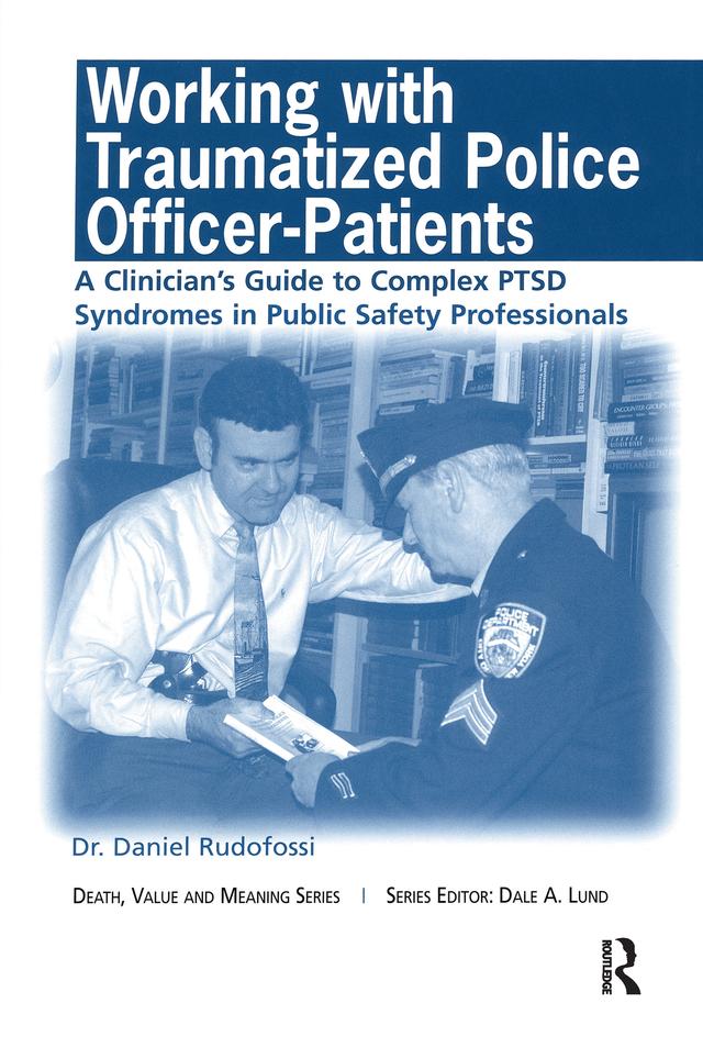 Working with Traumatized Police-Officer Patients by Alan Benner, Dale Lund, Daniel Rudofossi