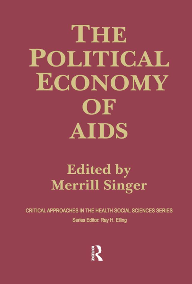 The Political Economy of AIDS by Merrill Singer