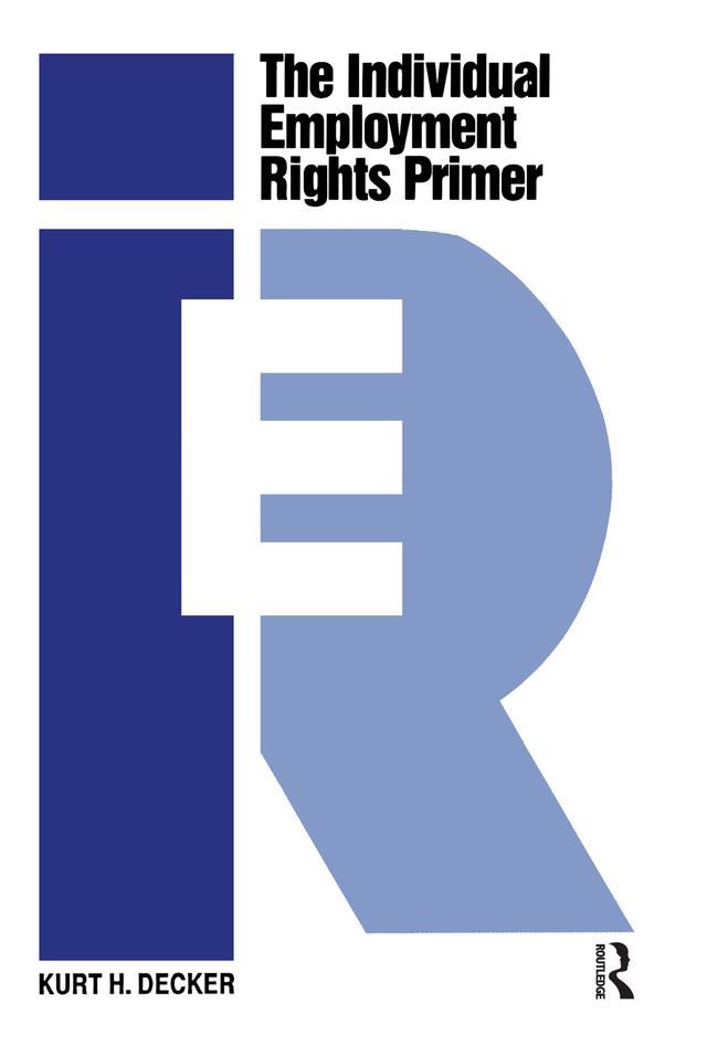The Individual Employment Rights Primer by Kurt Decker