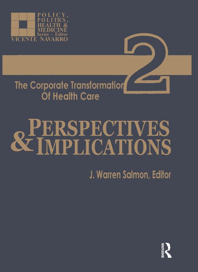 The Corporate Transformation of Health Care by J. Warren Salmon