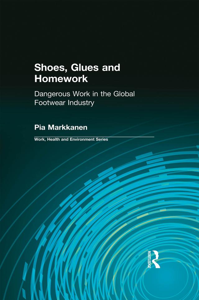Shoes, Glues and Homework by Charles Levenstein, John Wooding, Pia Markkanen, Robert Forrant