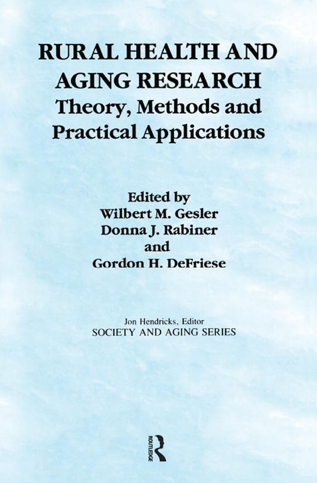 Rural Health and Aging Research by Donna Rabiner, Gordon Defriese, Wilbert Gesler
