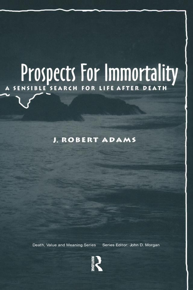 Prospects for Immortality by J Robert Adams