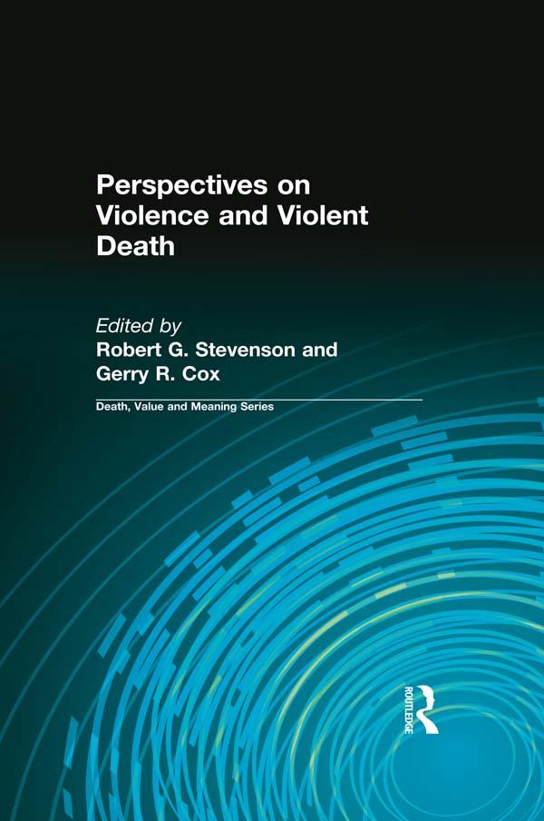 Perspectives on Violence and Violent Death by Gerry Cox, Robert Stevenson