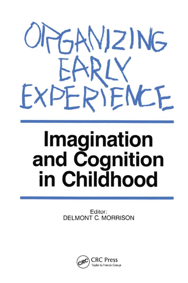 Organizing Early Experience by Delmont Morrison
