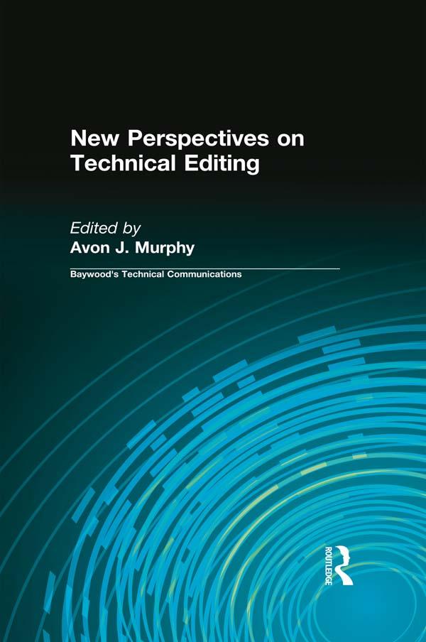 New Perspectives on Technical Editing by Avon Murphy, Charles Sides