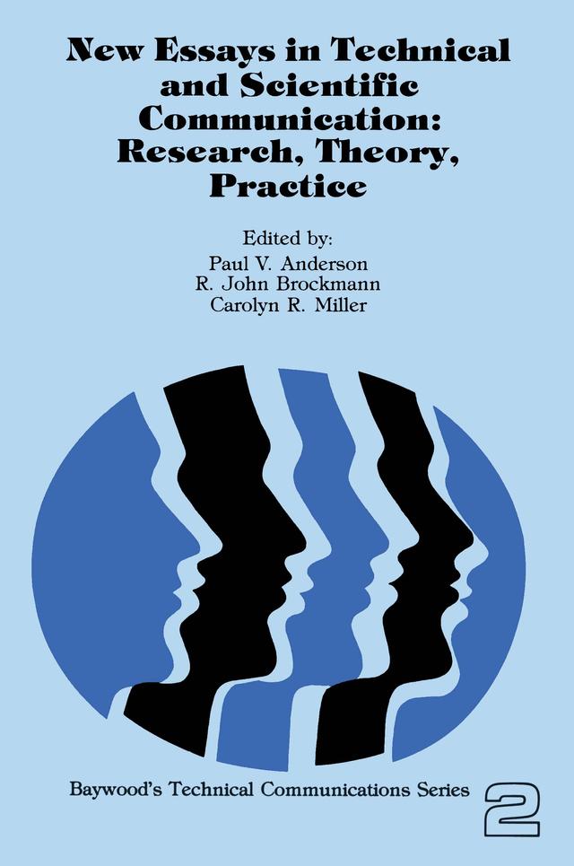 New Essays in Technical and Scientific Communication by Carolyn Miller, John Brockman, Paul Anderson