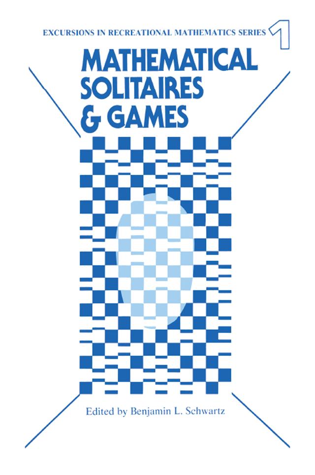 Mathematical Solitaires and Games by Benjamin Schwartz