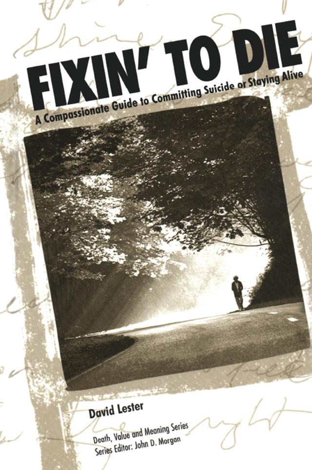 Fixin' to Die by David Lester, PhD.
