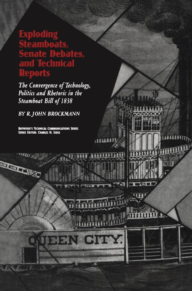 Exploding Steamboats, Senate Debates, and Technical Reports by R. John Brockmann