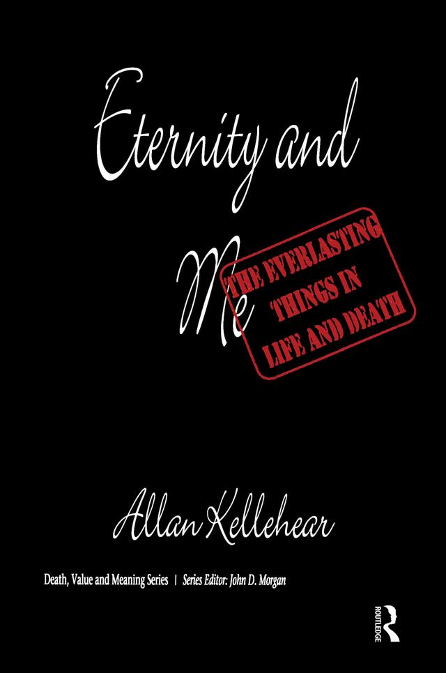 Eternity and Me by Allan Kellehear