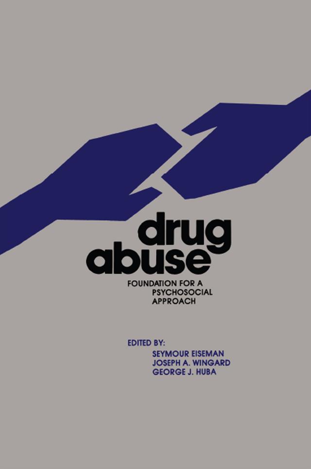 Drug Abuse by George Huba, Joseph Wingard, Seymour Eiseman
