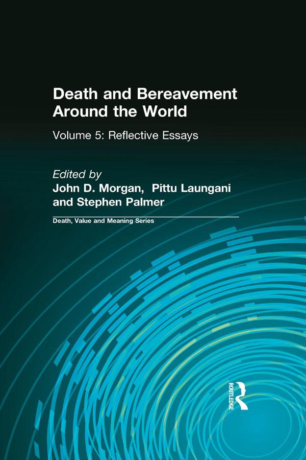 Death and Bereavement Around the World by Dale Lund, John Morgan, Pittu Laungani, Stephen Palmer