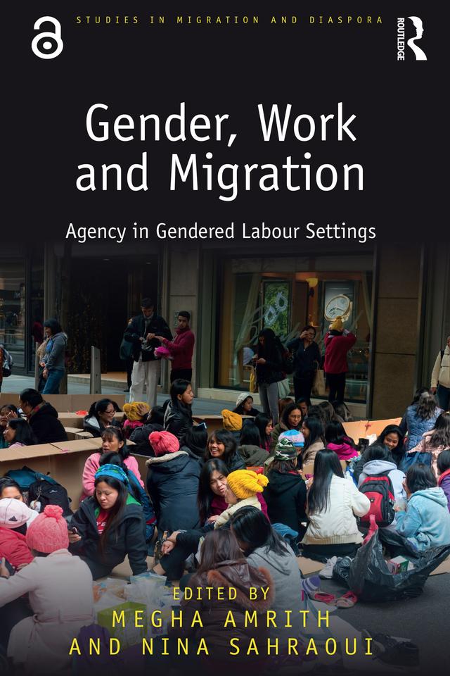 Gender, Work and Migration by Megha Amrith, Nina Sahraoui