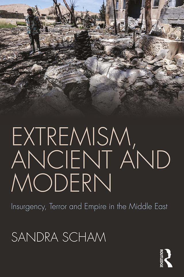 Extremism, Ancient and Modern by Sandra Scham