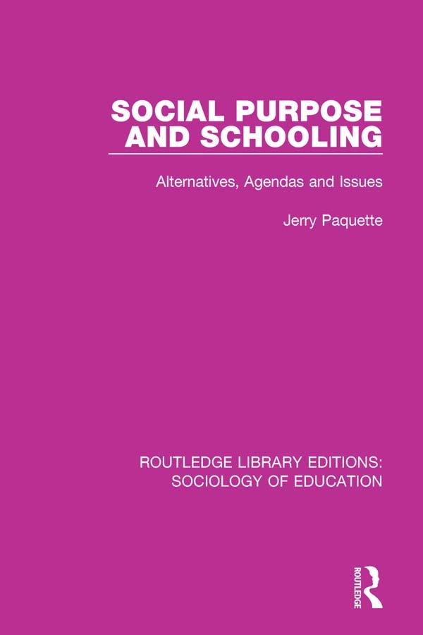 Social Purpose and Schooling by Jerry Paquette