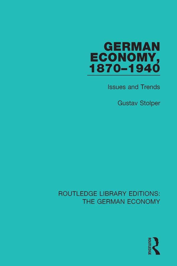 German Economy, 1870-1940 by Gustav Stolper