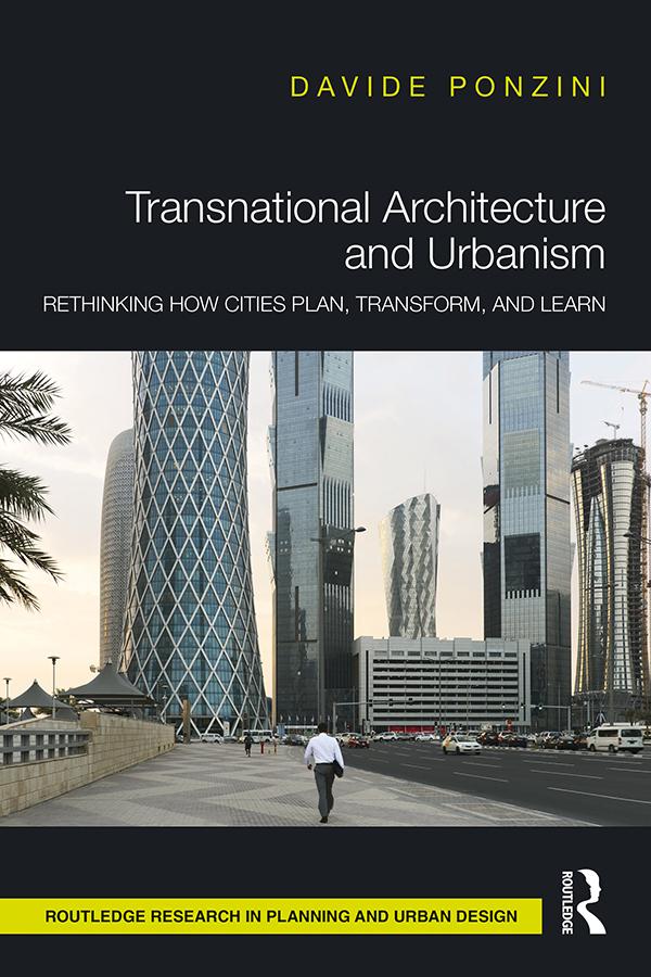 Transnational Architecture and Urbanism by Davide Ponzini