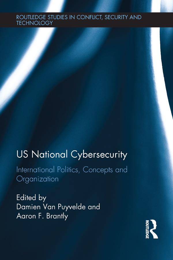 US National Cybersecurity by Aaron Brantly, Damien Van Puyvelde