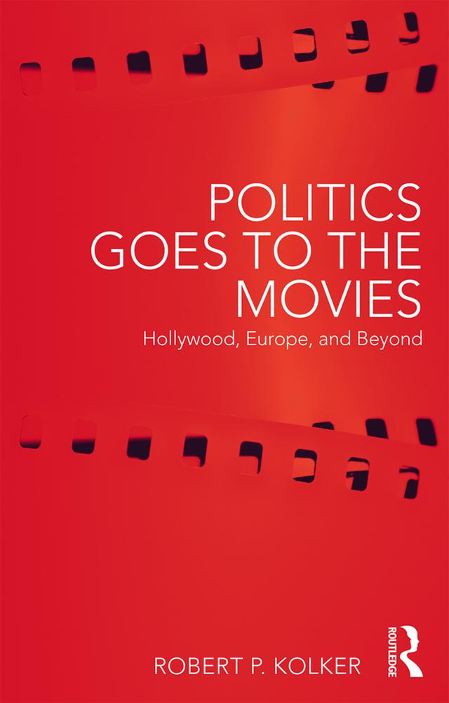 Politics Goes to the Movies by Robert Kolker