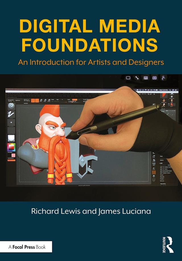 Digital Media Foundations by James Luciana, Richard Lewis