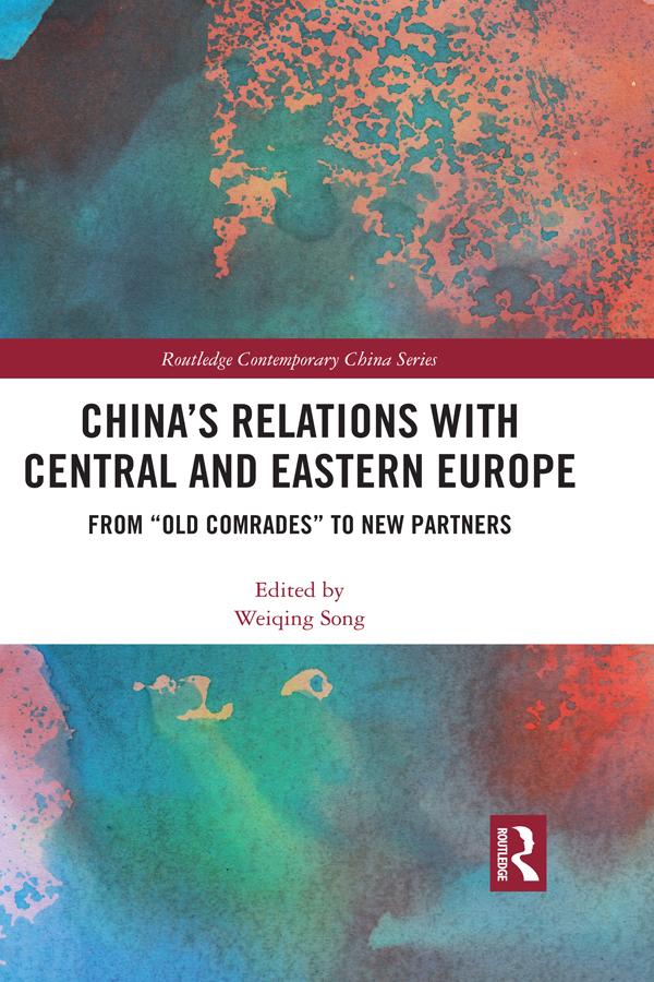China's Relations with Central and Eastern Europe by Weiqing Song