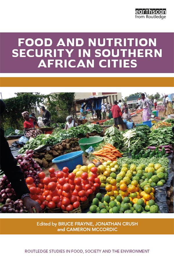 Food and Nutrition Security in Southern African Cities by Bruce Frayne, Cameron McCordic, Jonathan Crush
