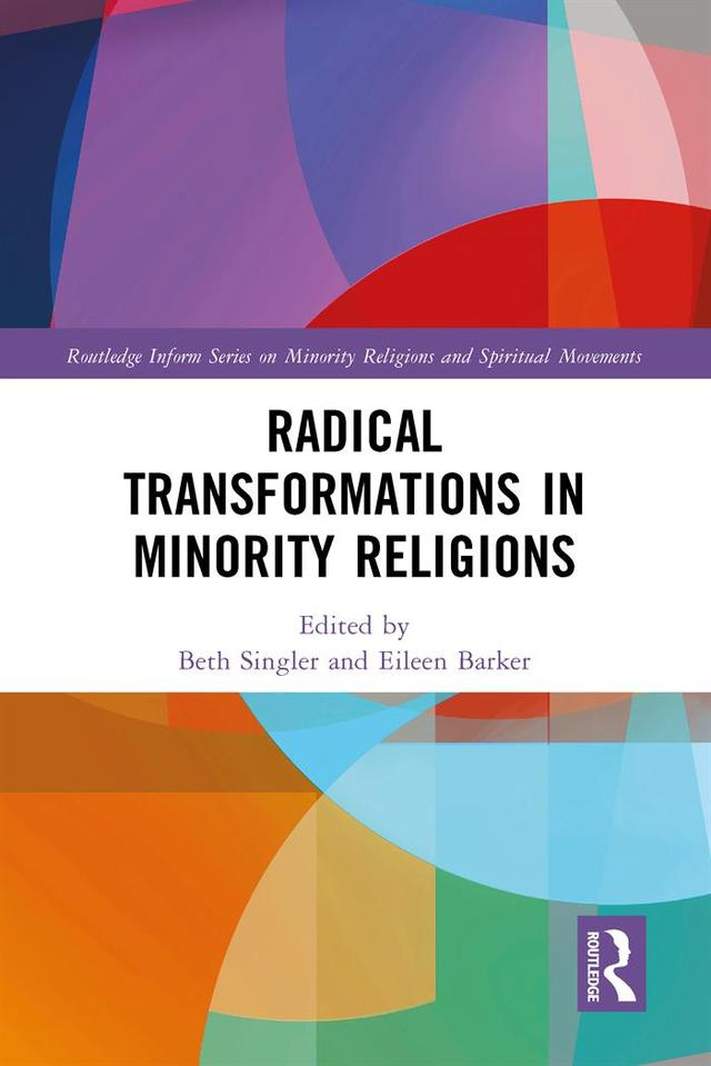 Radical Transformations in Minority Religions by Beth Singler, Eileen Barker