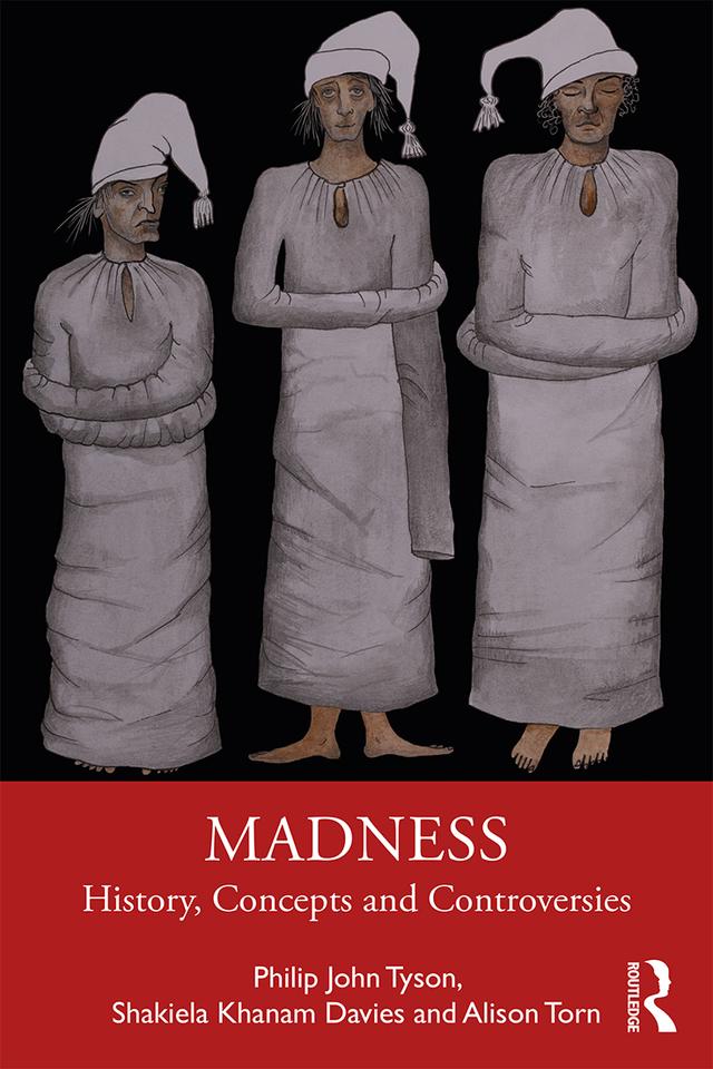 Madness by Alison Torn, Philip Tyson, Shakiela Khanam Davies