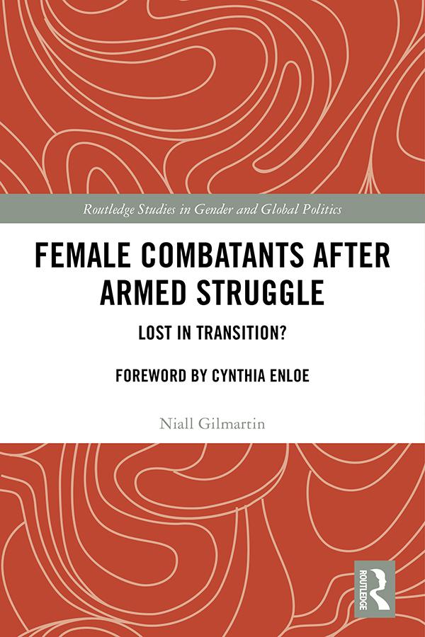 Female Combatants after Armed Struggle by Niall Gilmartin