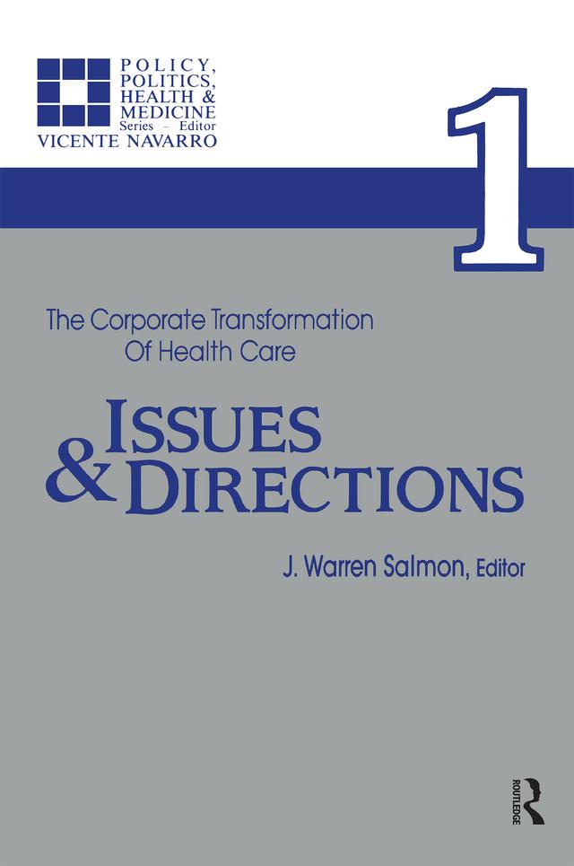 The Corporate Transformation of Health Care by Warren Salmon
