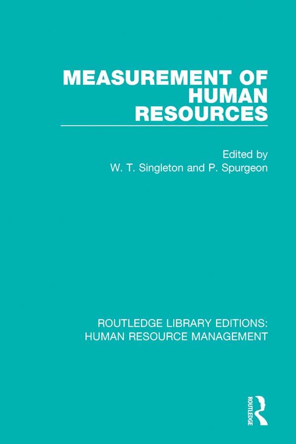 Measurement of Human Resources by P. Spurgeon, W. T. Singleton