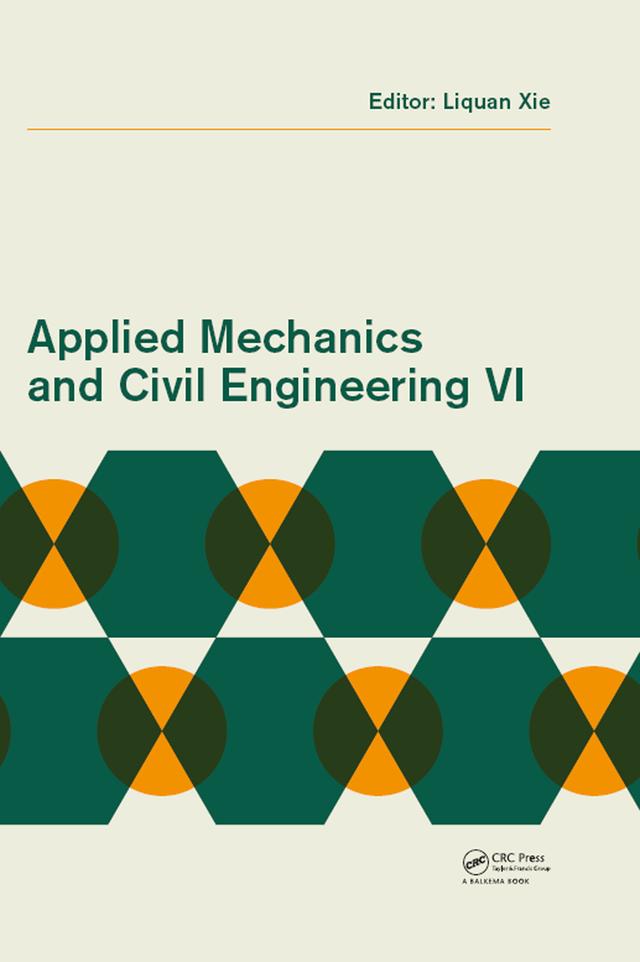 Applied Mechanics and Civil Engineering VI by Liquan Xie